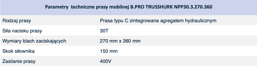 Parametry techniczne prasy mobilnej B.PRO TRUSSHURK NPP30.3.270.360
